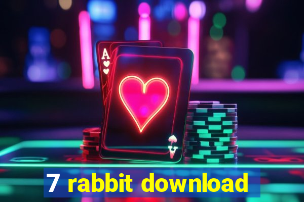 7 rabbit download